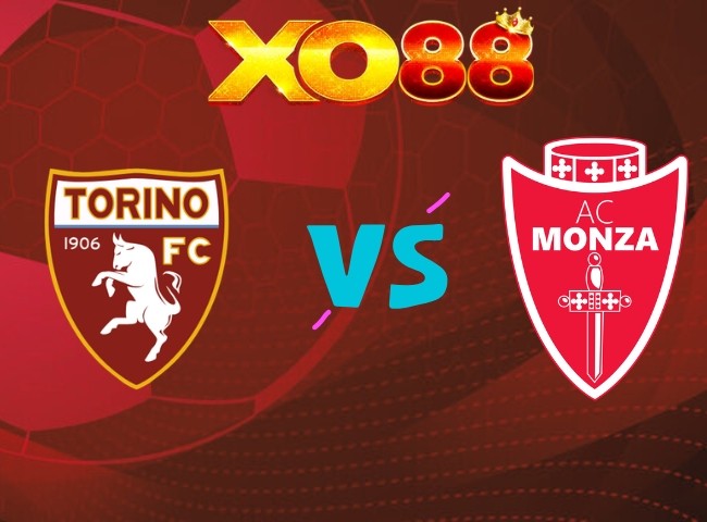 XO88 Nhận định Torino vs Monza, 01h45 ngày 24/10/2026